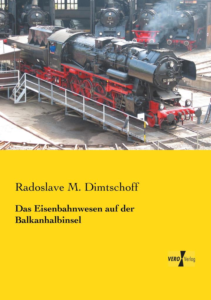 Das Eisenbahnwesen auf der Balkanhalbinsel