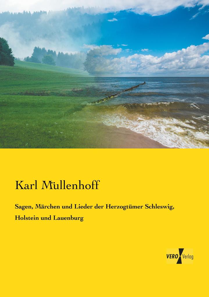 Sagen Märchen und Lieder der Herzogtümer Schleswig Holstein und Lauenburg