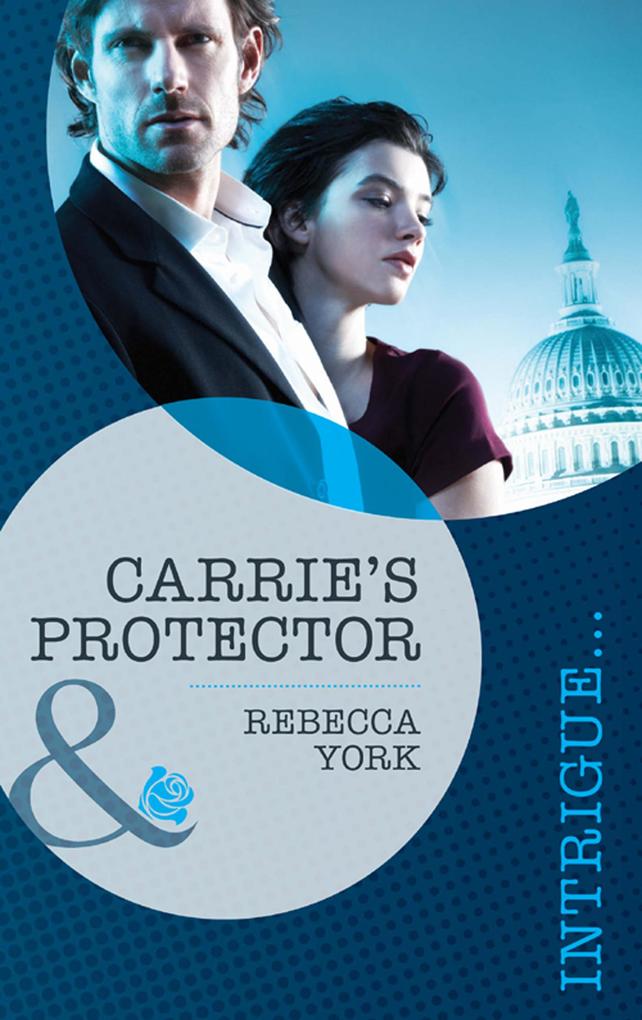 Carrie‘s Protector (Mills & Boon Intrigue)
