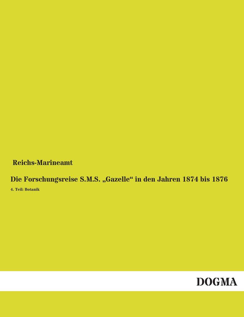 Die Forschungsreise S.M.S. 'Gazelle' in den Jahren 1874 bis 1876