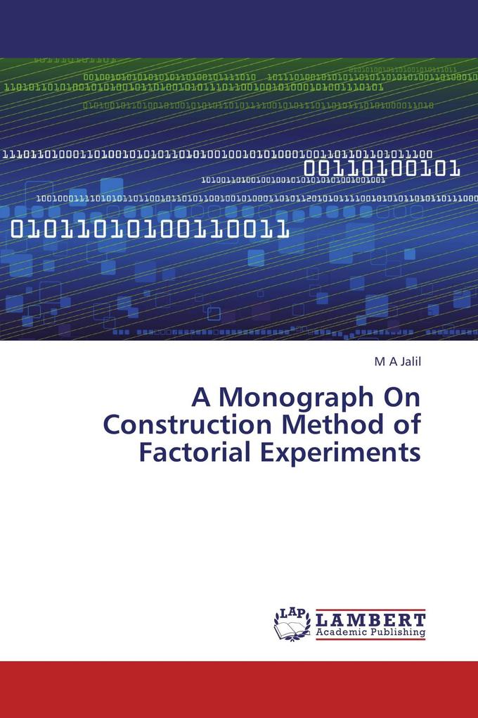 A Monograph On Construction Method of Factorial Experiments