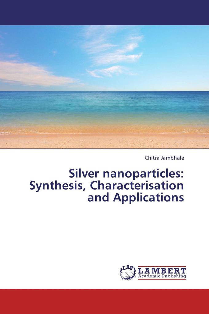 Silver nanoparticles: Synthesis Characterisation and Applications