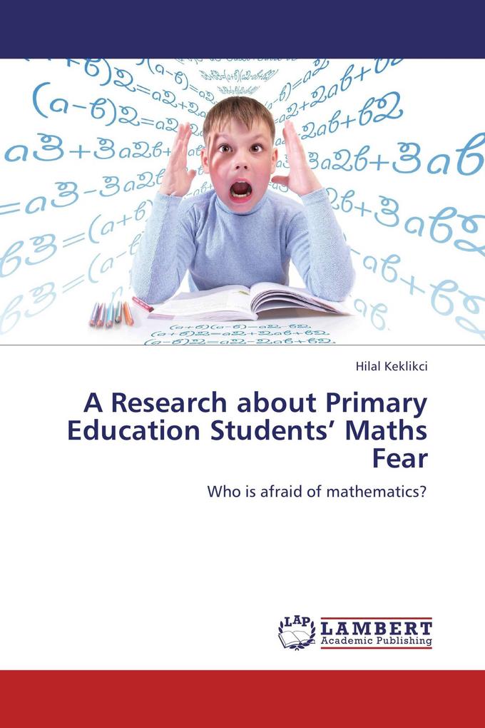 A Research about Primary Education Students' Maths Fear