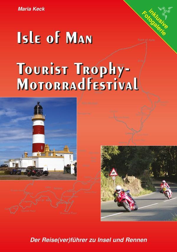 Isle of Man - Tourist Trophy Motorradfestival - Maria Keck