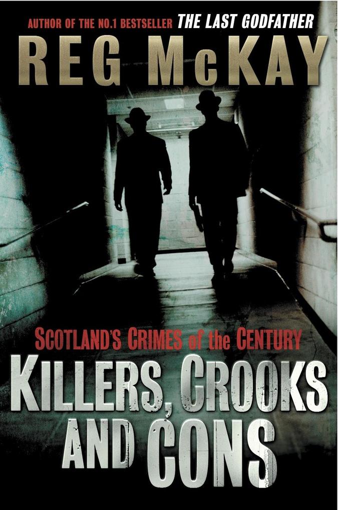 Killers Crooks and Cons