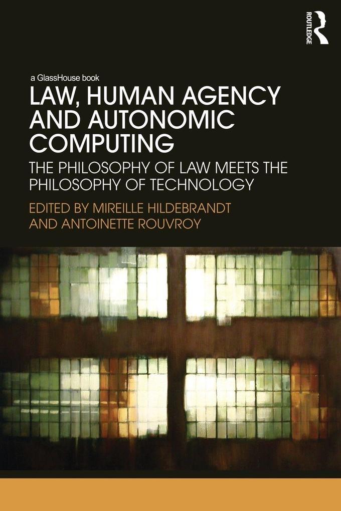 Law Human Agency and Autonomic Computing