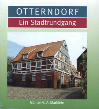 Otterndorf Ein Stadtrundgang - Günter G. A. Marklein