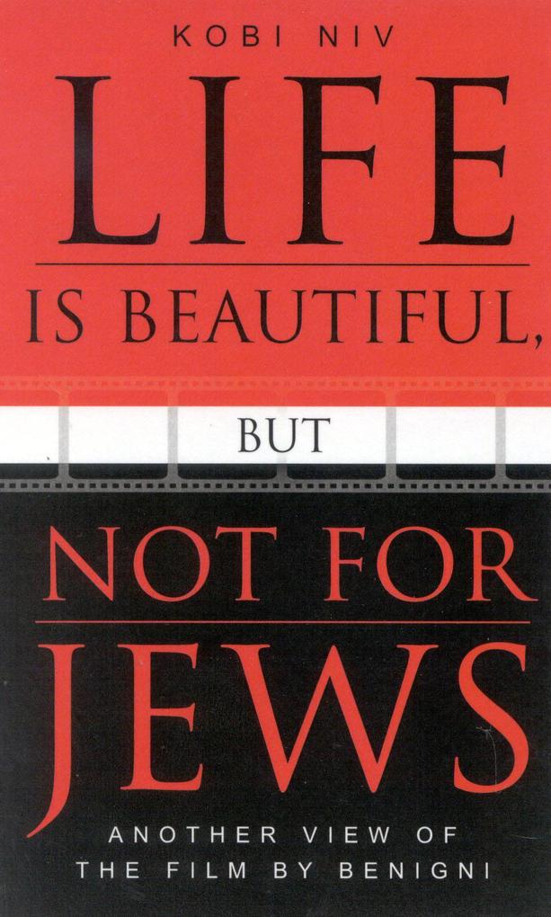Life is Beautiful But Not for Jews