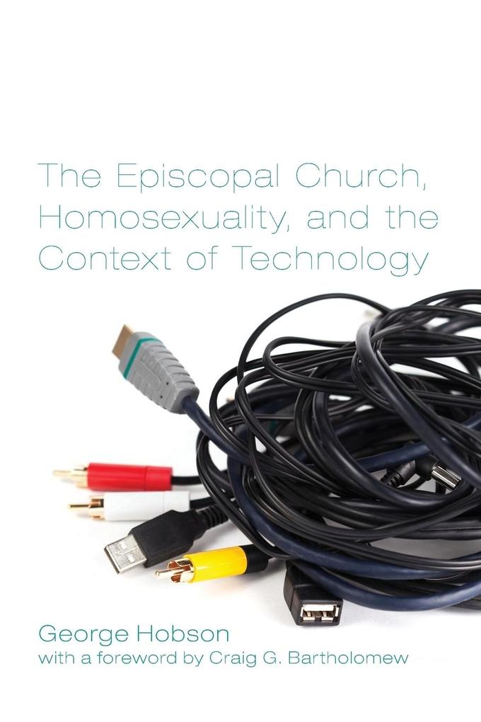 The Episcopal Church Homosexuality and the Context of Technology