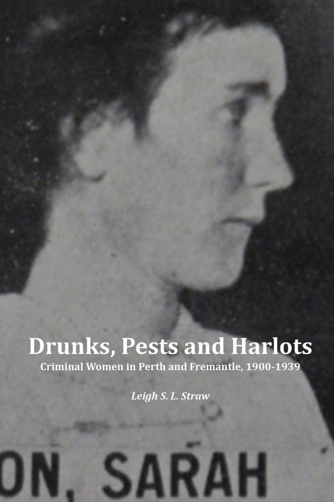 Drunks Pests and Harlots