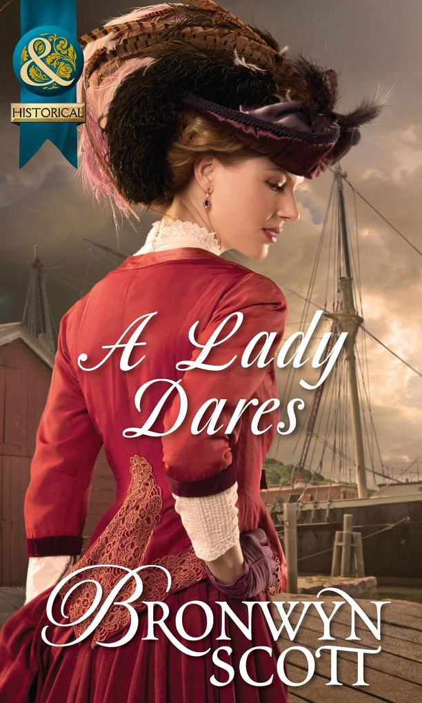 A Lady Dares (Mills & Boon Historical) (Ladies of Impropriety Book 3)