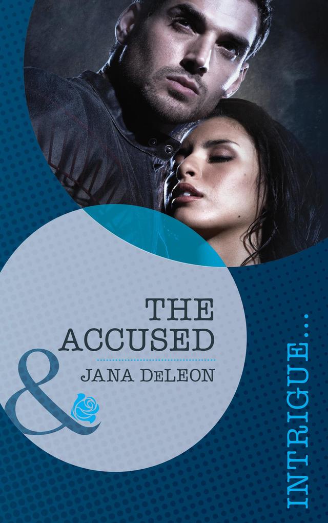 The Accused (Mills & Boon Intrigue) (Mystere Parish: Family Inheritance Book 1)