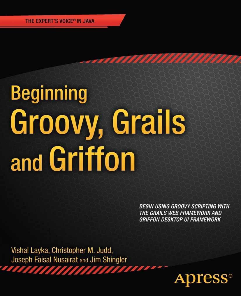 Beginning Groovy Grails and Griffon