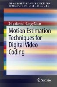 Motion Estimation Techniques for Digital Video Coding
