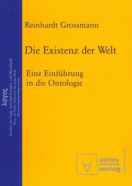 Die Existenz der Welt - Reinhardt Grossmann