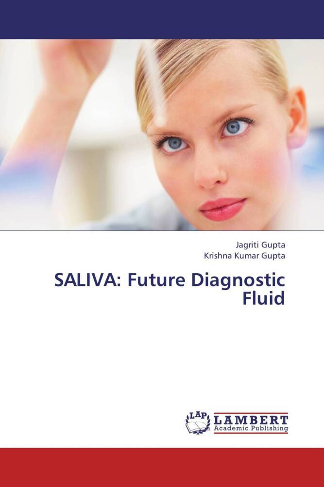 SALIVA: Future Diagnostic Fluid
