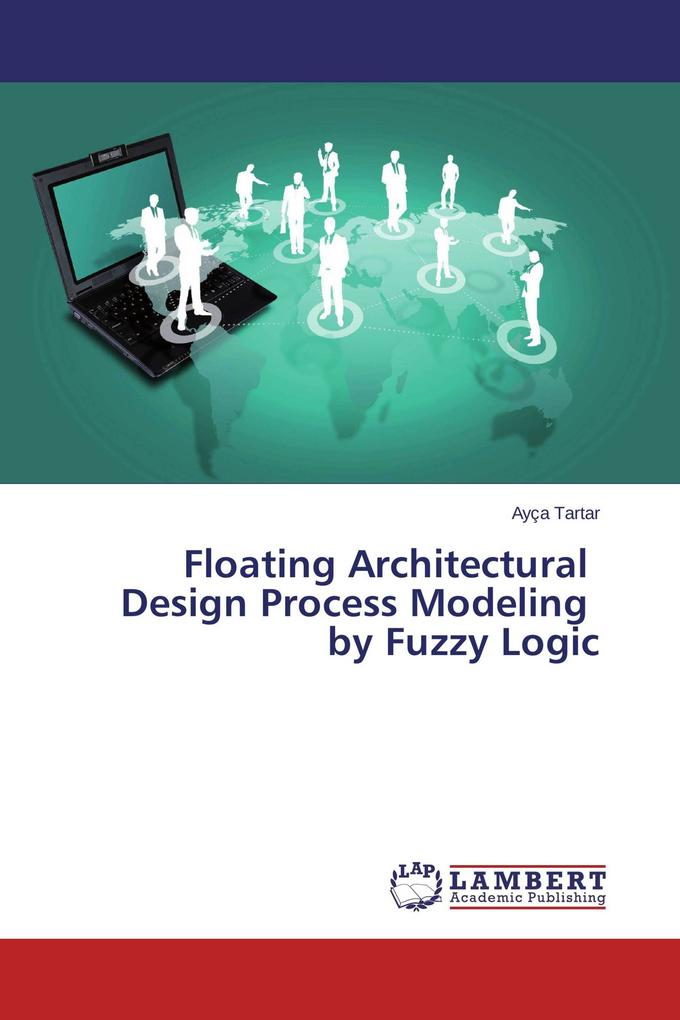 Floating Architectural Design Process Modeling by Fuzzy Logic