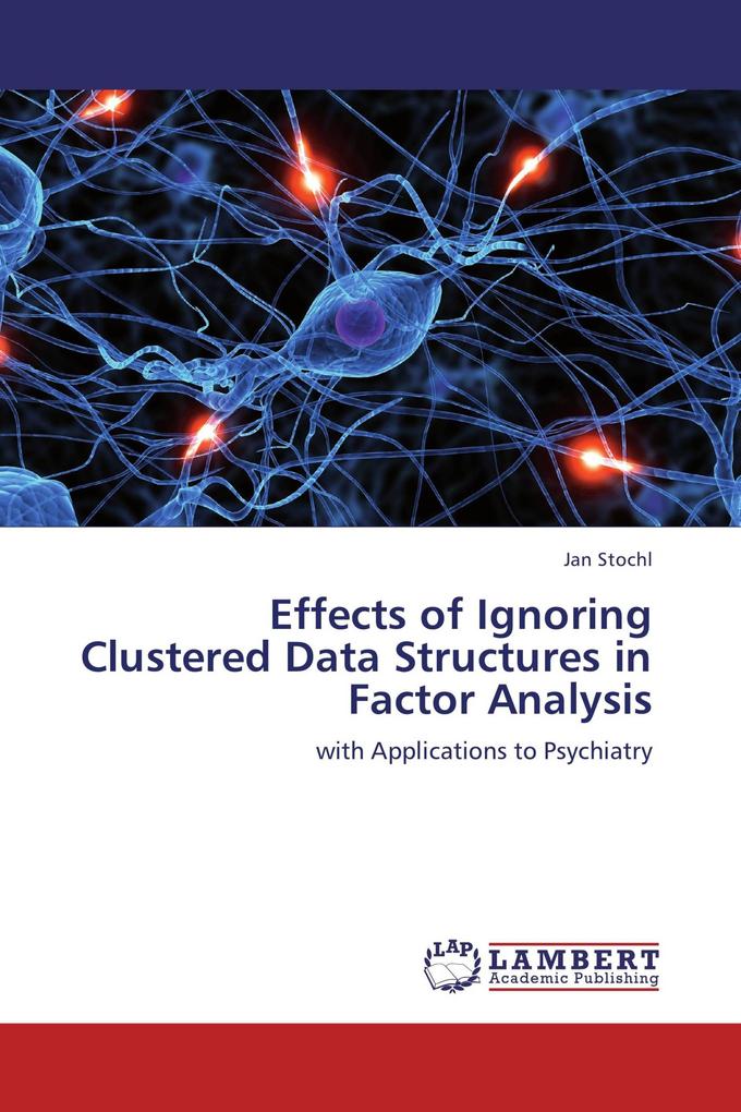 Effects of Ignoring Clustered Data Structures in Factor Analysis