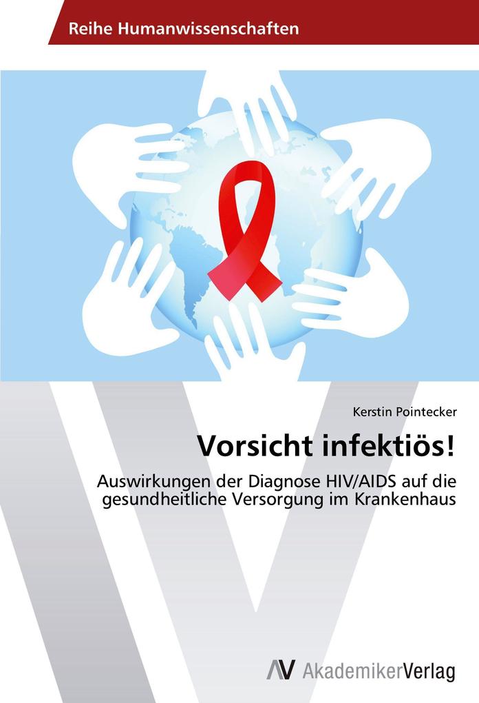 Vorsicht infektiös!