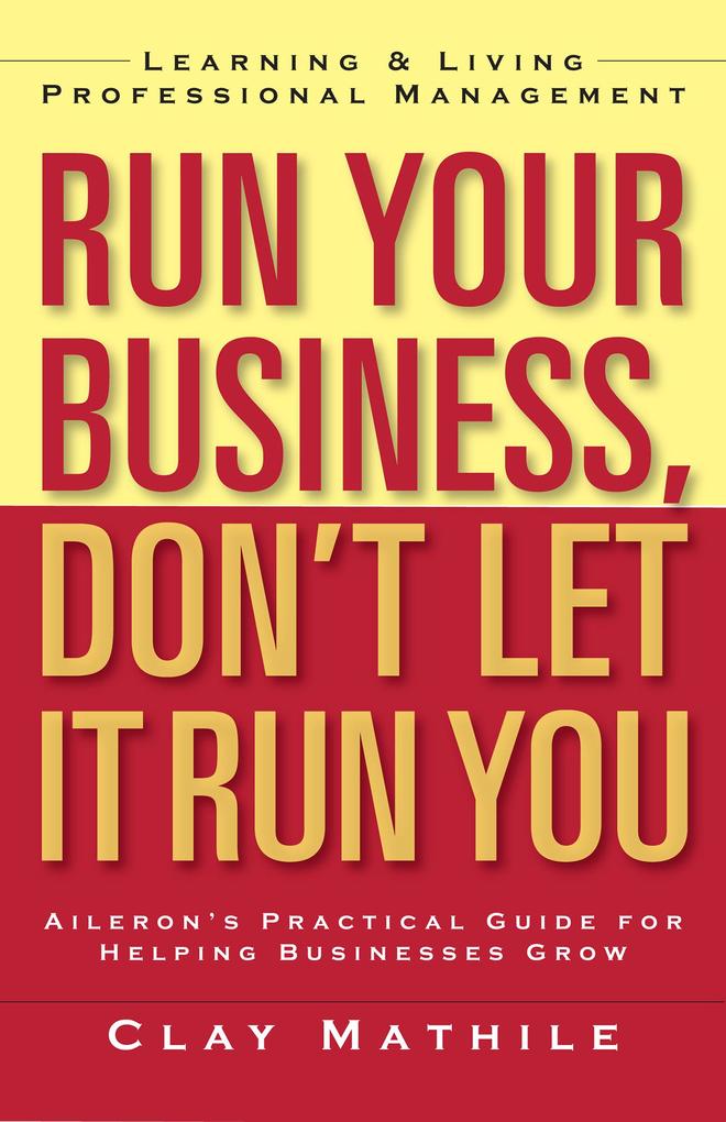 Run Your Business Don‘t Let It Run You