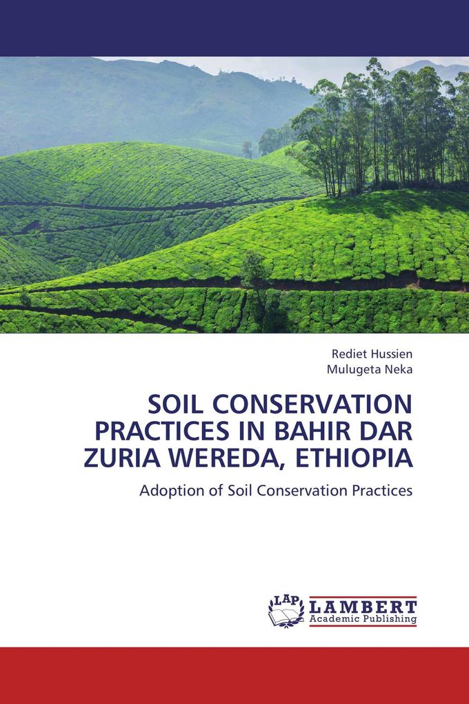 Soil conservation practices in Bahir Dar Zuria Wereda Ethiopia