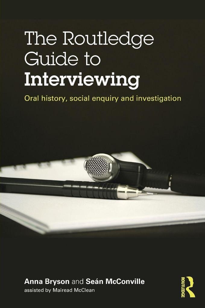 The Routledge Guide to Interviewing