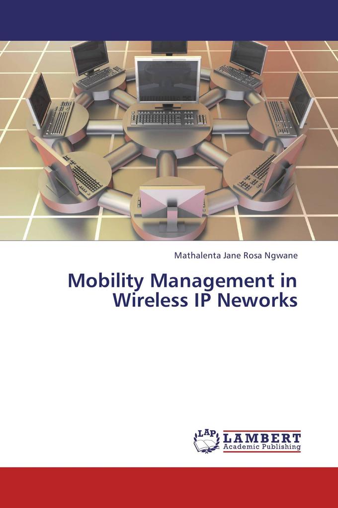Mobility Management in Wireless IP Neworks