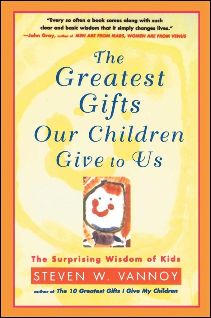 The Greatest Gifts Our Children Give to Us