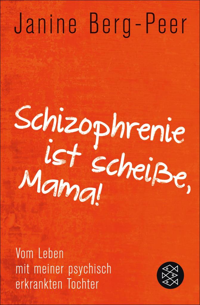 Schizophrenie ist scheiße Mama!