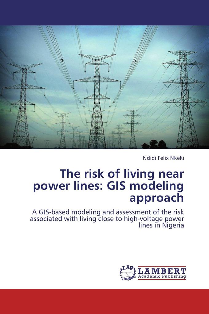 The risk of living near power lines: GIS modeling approach