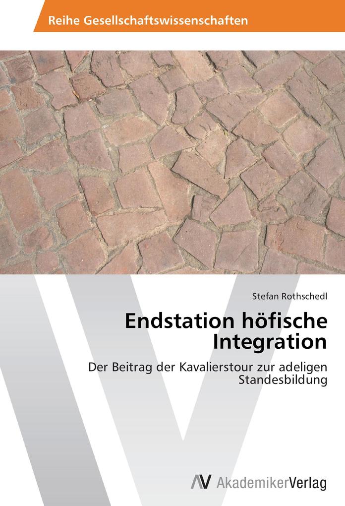 Endstation höfische Integration