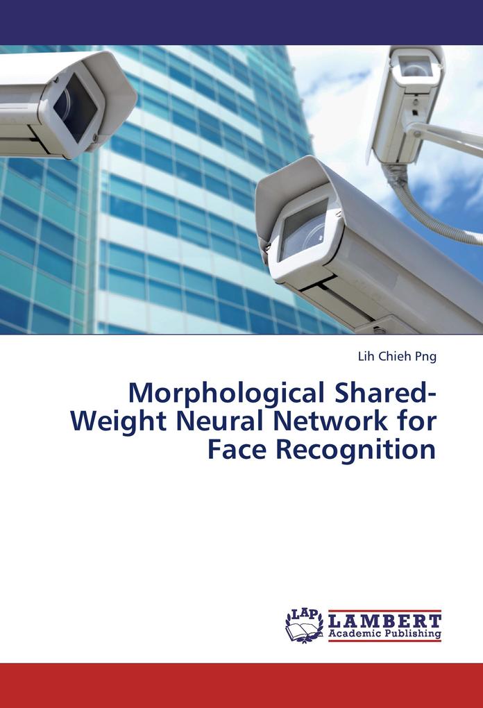 Morphological Shared-Weight Neural Network for Face Recognition