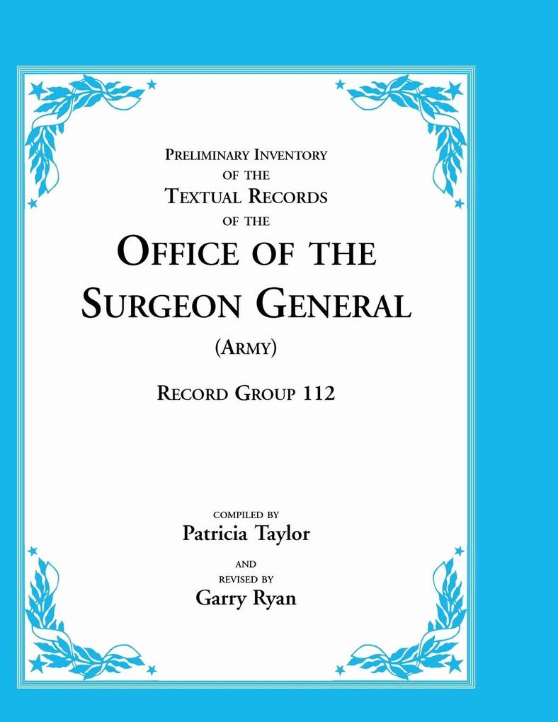 Preliminary Inventory of the Textual Records of the Office of the Surgeon General (Army)