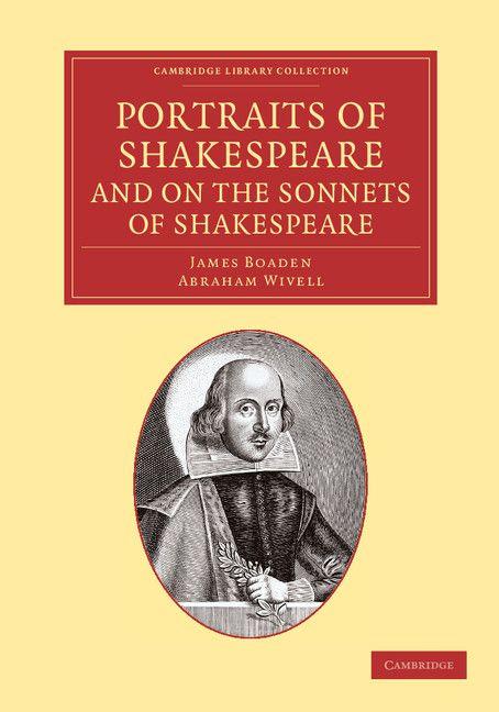 Portraits of Shakespeare and on the Sonnets of Shakespeare