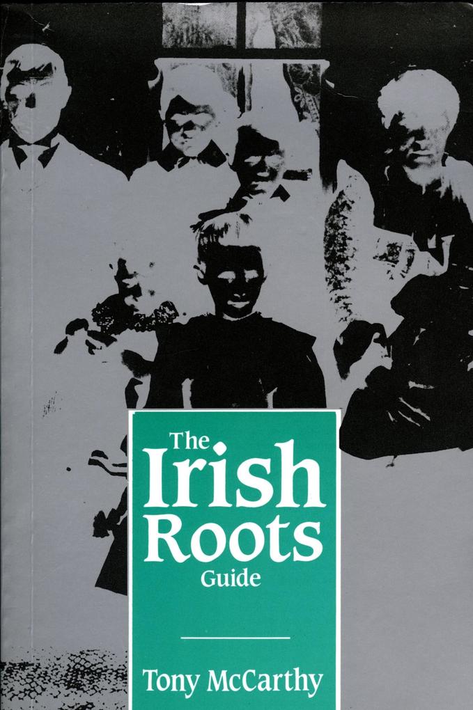 The Irish Roots Guide