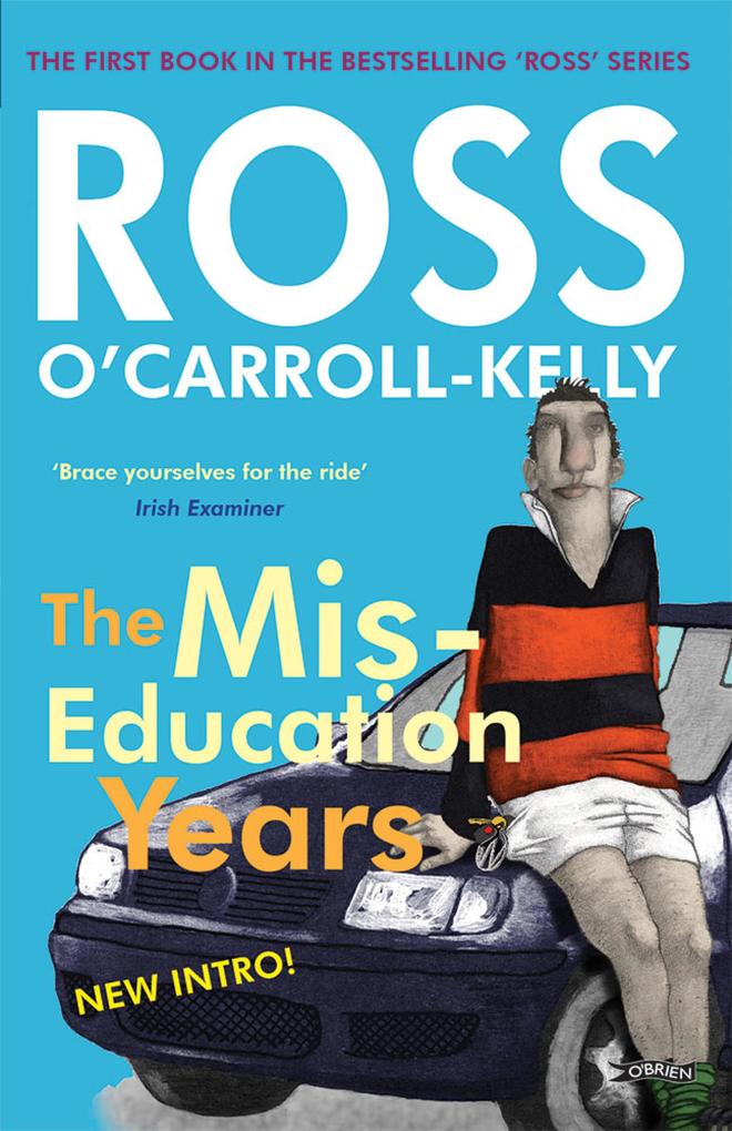 Ross O‘Carroll-Kelly The Miseducation Years