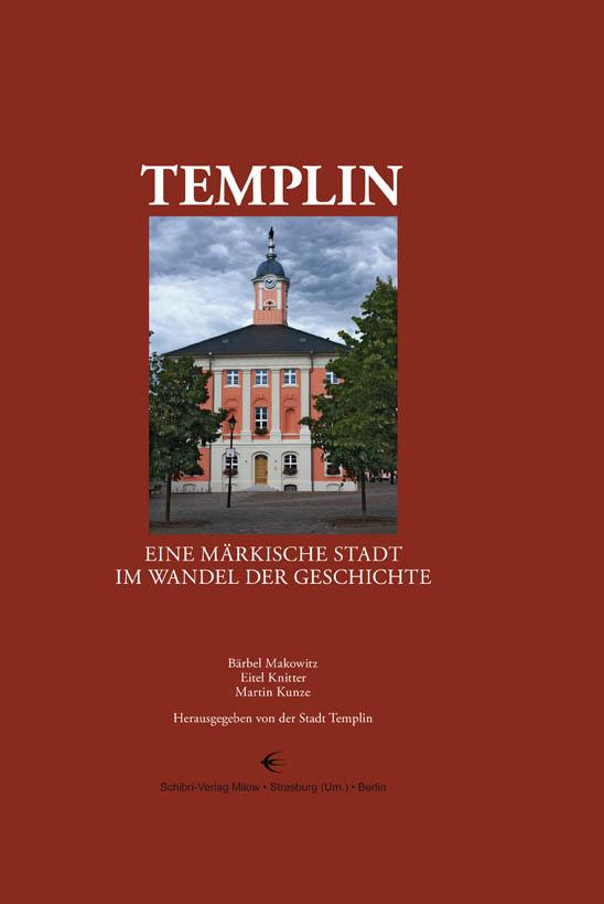 Templin: Eine märkische Stadt im Wandel der Geschichte - Bild 3