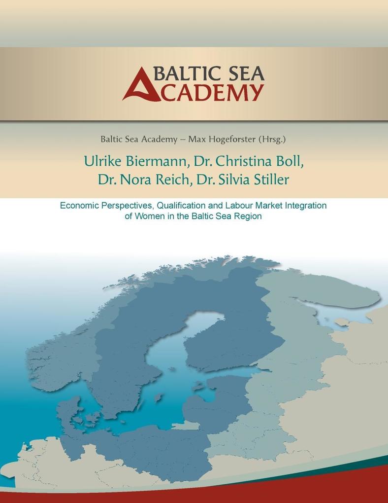 Economic Perspectives Qualification and Labour Market Integration of Women in the Baltic Sea Region