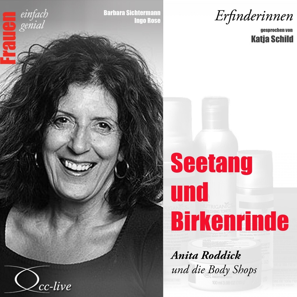 Seetang und Birkenrinde - Anita Roddick und die Body Shops