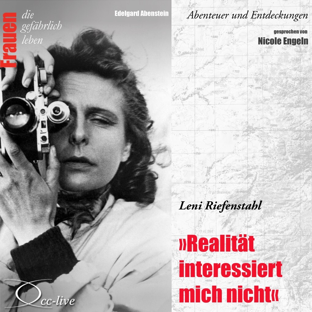 Realität interessiert mich nicht - Leni Riefenstahl - Edelgard Abenstein