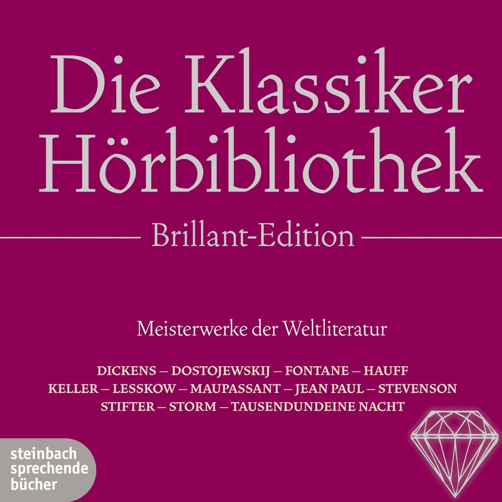 Die Klassiker Hörbibliothek Brillant-Edition. Meisterwerke der Weltliteratur