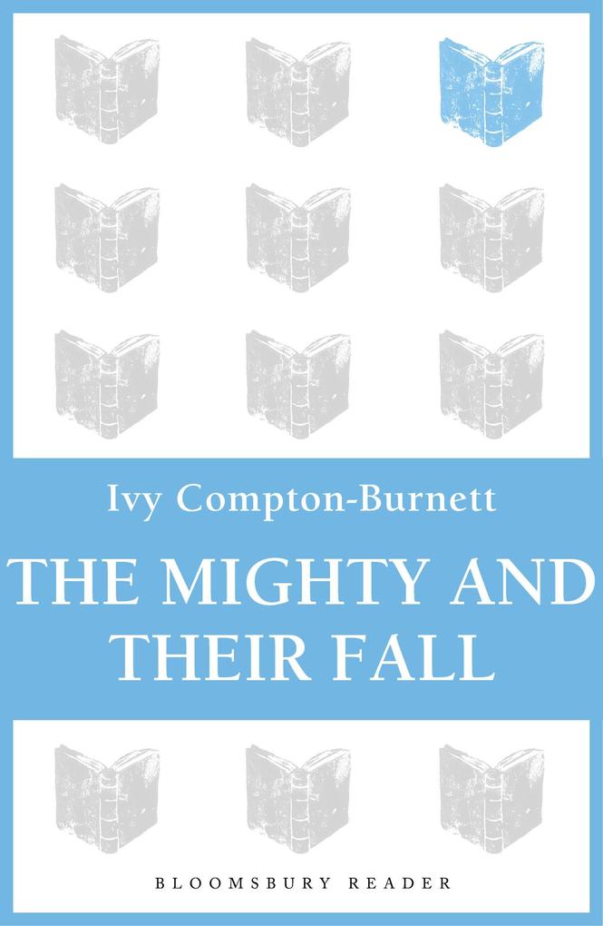 The Mighty and Their Fall - Ivy Compton-Burnett