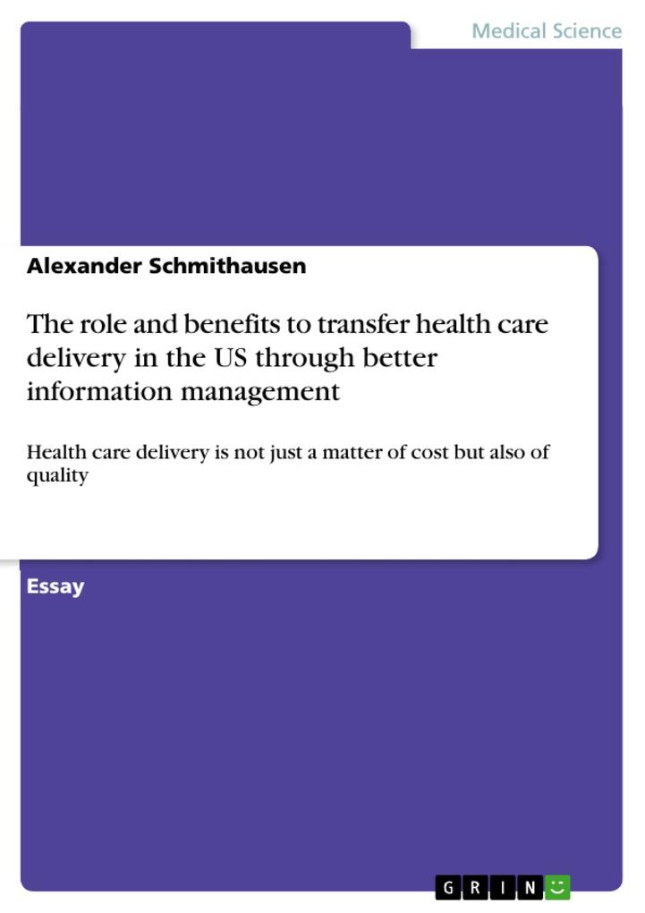The role and benefits to transfer health care delivery in the US through better information management