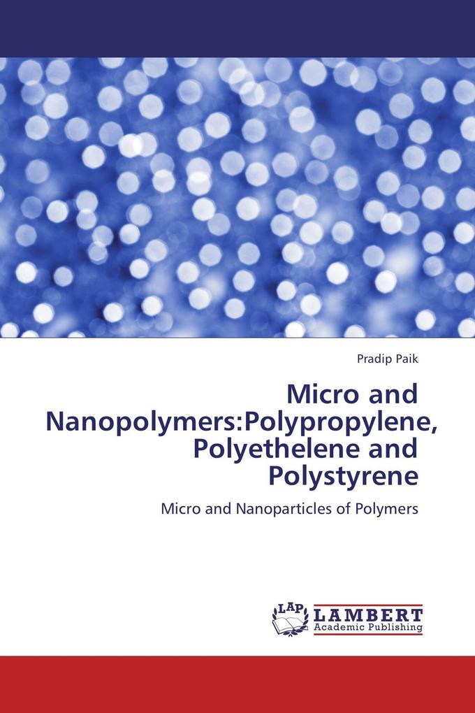 Micro and Nanopolymers:Polypropylene Polyethelene and Polystyrene