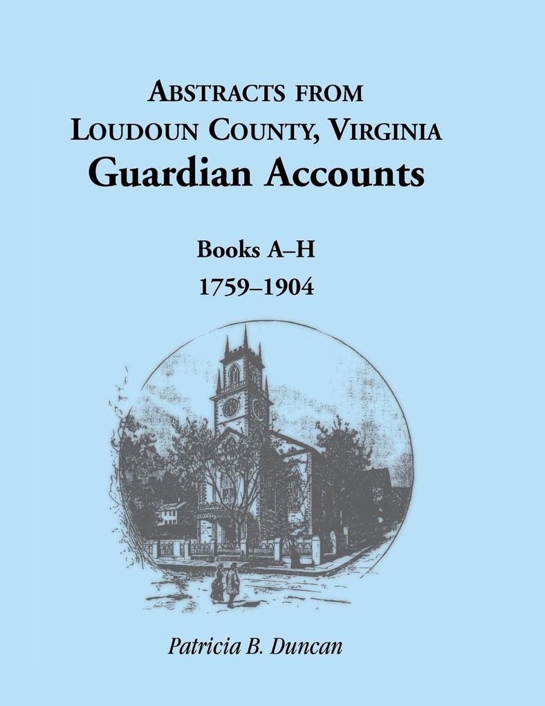 Abstracts from Loudoun County Virginia Guardian Accounts