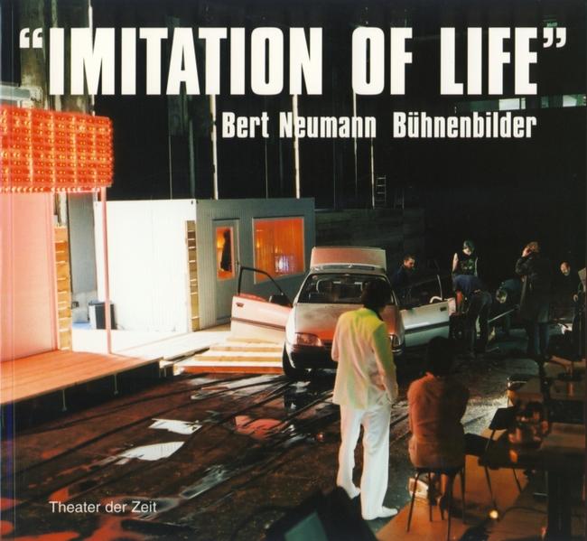 ‘Imitation of Life‘ Bert Neumann Bühnenbilder