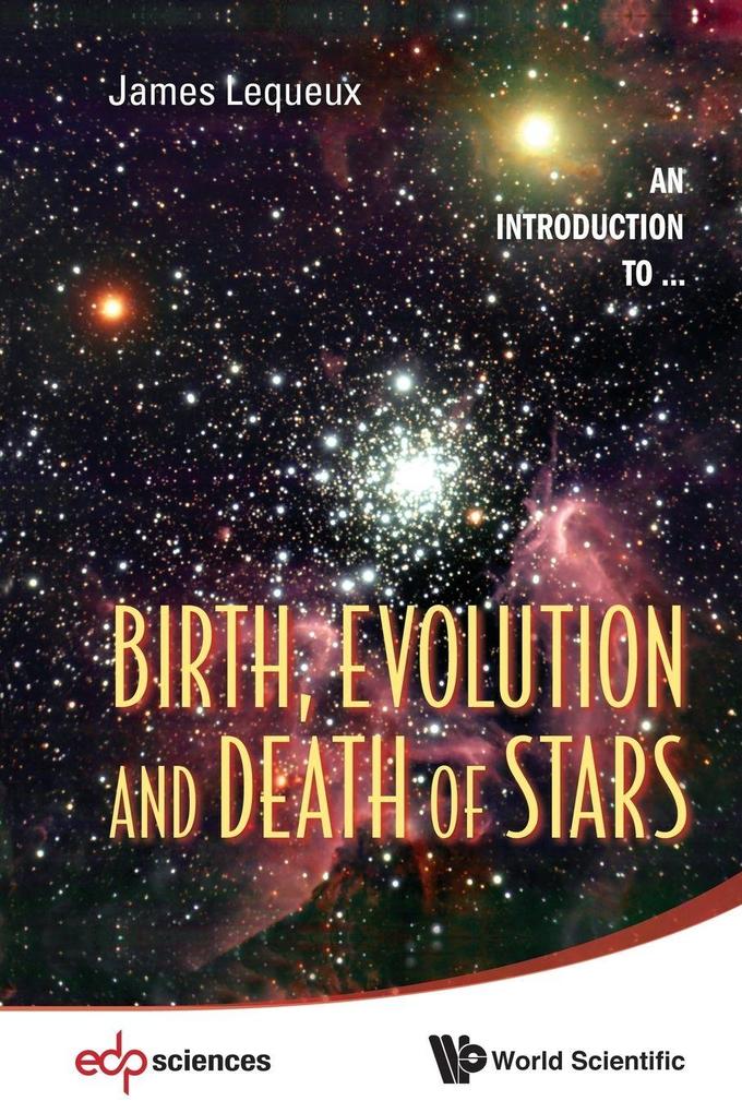 BIRTH EVOLUTION AND DEATH OF STARS