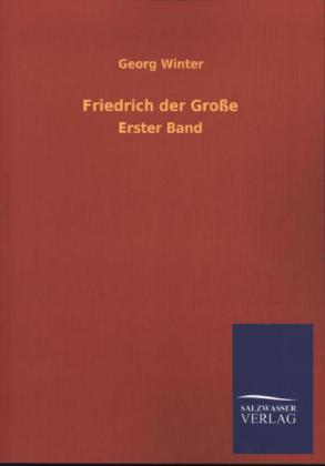 Friedrich der Große - Georg Winter