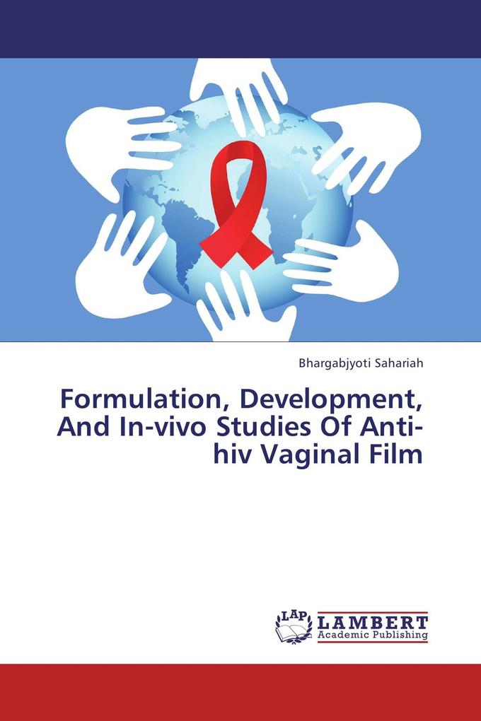 Formulation Development And In-vivo Studies Of Anti-hiv Vaginal Film
