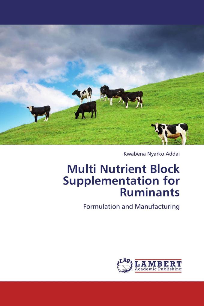 Multi Nutrient Block Supplementation for Ruminants